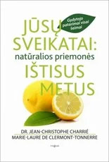 Jūsų sveikatai: natūralios priemonės ištisus metus
