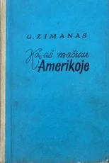 Ką aš mačiau Amerikoje — kelioniu-istorijos1