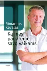 Ką mes padarėme savo vaikams