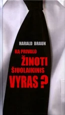 Ką privalo žinoti šiuolaikinis vyras?