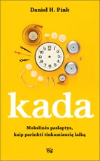 Kada: mokslinės paslaptys, kaip parinkti tinkamiausią laiką