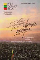 Kada prasideda diena nauja. Reporterio užrašai apie mūsų laisvę ir nelaisvę, I t.