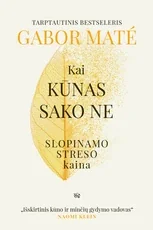 Kai kūnas sako ne. Slopinamo streso kaina