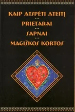 Kaip atspėti ateitį: prietarai, sapnai, magiškos kortos