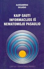 Kaip gauti informacijos iš nematomojo pasaulio — ezoterika