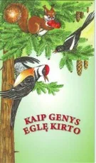 Kaip genys eglę kirto (Abeceda) — skaitiniai-pradinukams