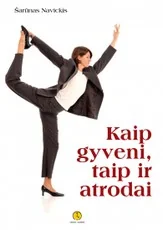 Kaip gyveni, taip ir atrodai