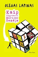 Kaip išgyventi marijos žemėje