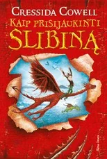 Kaip prisijaukinti slibiną?