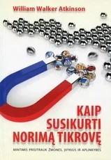 Kaip susikurti norimą tikrovę — asmenybes-tobulinimas