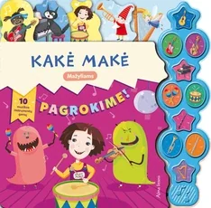 Kakė Makė. Pagrokime! — knygeles-kietais-lapais