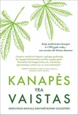 Kanapės yra vaistas. Tai išsamus šaltinis žmonėms, kuriems įprasti vaistai nepadeda