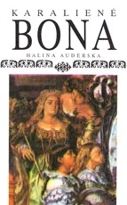 Karalienė Bona (1994) — istoriniai-romanai