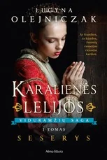 Karalienės lelijos. Seserys
