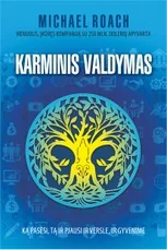 Karminis valdymas. Ką pasėsi, tą ir pjausi ir versle, ir gyvenime