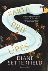 Kartą prie upės — istoriniai-romanai