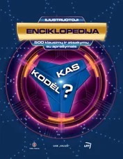 Kas ir kodėl? Iliustruotoji enciklopedija