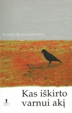 Kas iškirto varnui akį?