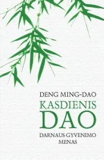 Kasdienis Dao: darnaus gyvenimo menas