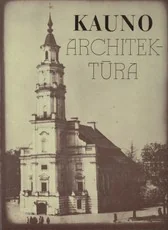 Kauno architektūra — architektura