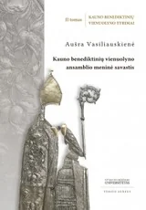 Kauno benediktinių vienuolyno tyrimai. II tomas