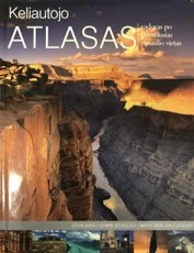 Keliautojo atlasas. Vadovas po įžymiausias pasaulio vietas — kelioniu-vadovai