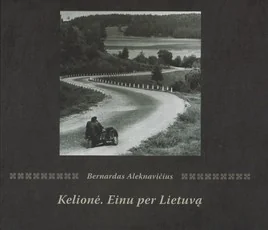 Kelionė. Einu per Lietuvą