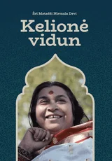 Kelionė vidun. Galutiniai Savirealizacijos žingsniai