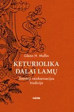 Keturiolika Dalai Lamų. Šventoji reinkarnacijos tradicija