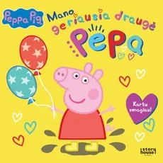 Kiaulytė Pepa. Mano geriausia draugė