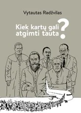 Kiek kartų gali atgimti tauta?