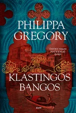 KLASTINGOS BANGOS. Antroji istorinio romano „Potvyniai“ dalis