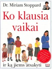 Ko klausia vaikai ir ką jiems reikia atsakyti — auklejimas-ir-santykiai-seimoje