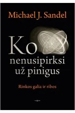 Ko nenusipirksi už pinigus