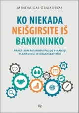 Ko niekada neišgirsite iš bankininko