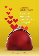 Kokius žmones pasirenka pinigai: visi mūsų turtai iš Dievo