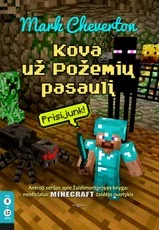 KOVA UŽ POŽEMIŲ PASAULĮ. Antroji serijos apie Žaidimoriterį999 knyga