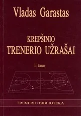 Krepšinio trenerio užrašai. II tomas