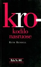 Krokodilo nasruose — psichologiniai-trileriai