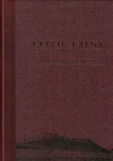 Kryžių kalnas ir jo fiksavimo vaizdais istorija — fotografija