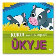 KUKŪ! Kas ten slepiasi? Ūkyje