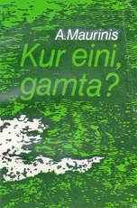 Kur eini, gamta? — ekologija-aplinkosauga