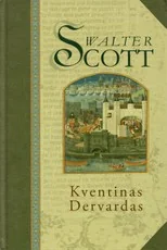 Kventinas Dervardas — istoriniai-romanai