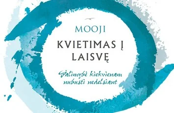 KVIETIMAS Į LAISVĘ: galimybė kiekvienam nubusti nedelsiant