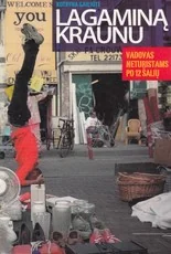Lagaminą kraunu: vadovas neturistams po 12 šalių — kelioniu-vadovai