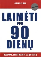 Laimėti per 90 dienų: receptas, spartinantis lėtą startą — sekmes-siekimas-