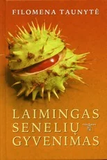 Laimingas senelių gyvenimas