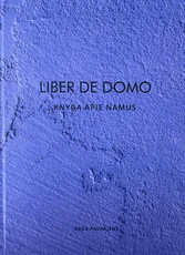 LIBER DE DOMO. Knyga apie namus