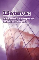 Lietuva: dabarties realijos ir ateities vizijos