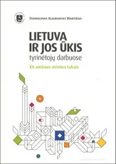 Lietuva ir jos ūkis tyrėjų darbuose: XX amžiaus minties takais